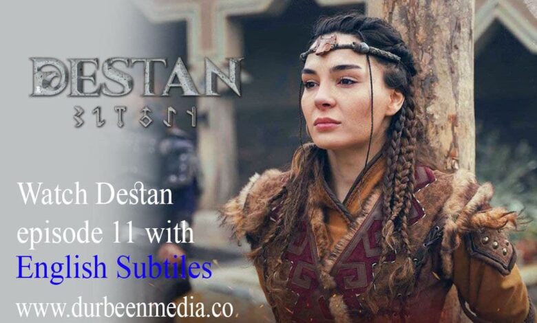 Destan bolum 11 with english subtitles
