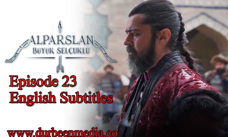 Alp Arslan Episode 23 English subtitles
