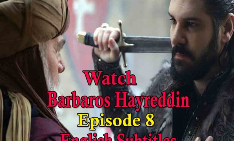 Barbaros Hayreddin Episode 8