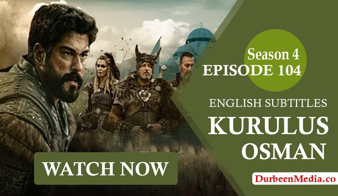 Kurulus Osman Episode 104 English Subtitles