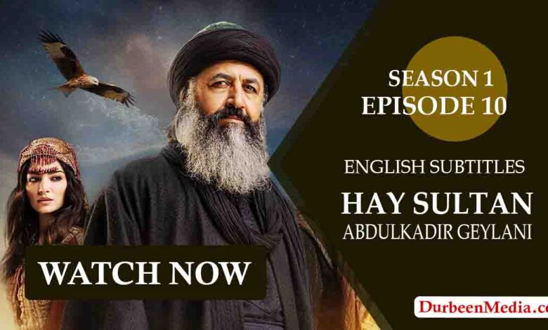 Abdul Qadir Gilani Season 1 Episode 10 English Subtitles