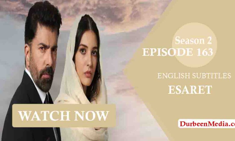 Esaret Episode 163 with English Subtitles