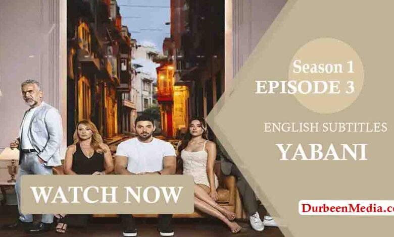 Yabani Episode 3 with English Subtitles