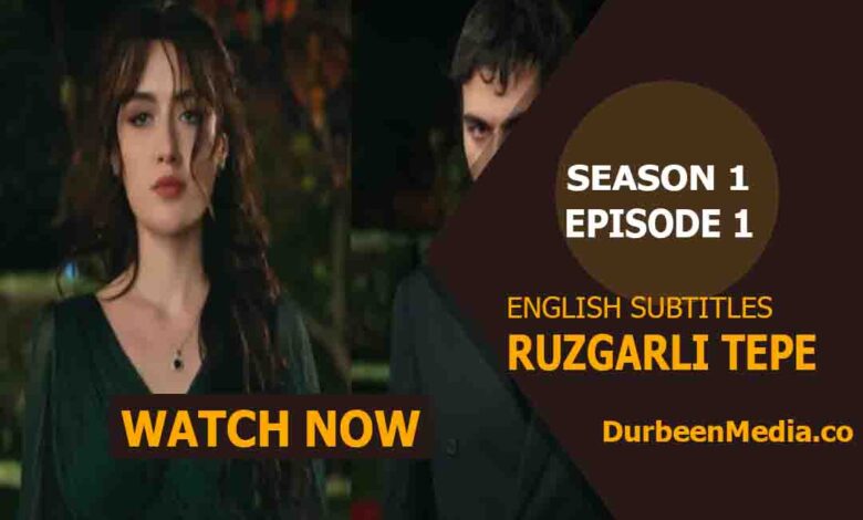 Ruzgarli Tepe Episode 1 with English Subtitles