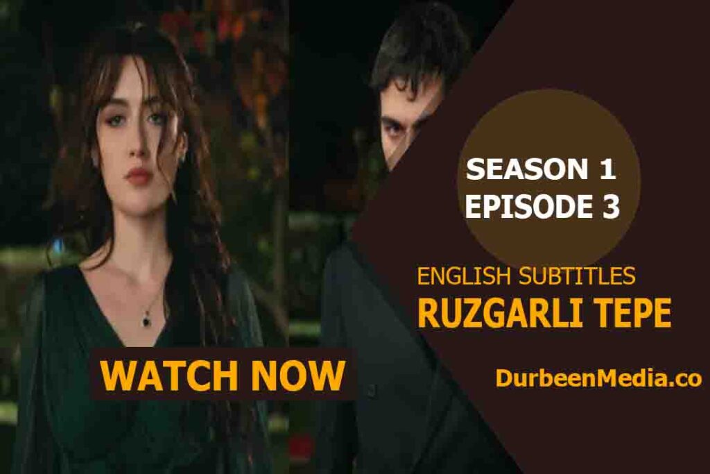 Ruzgarli Tepe Episode 3 with English Subtitles